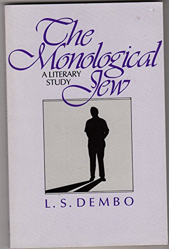 Beispielbild fr The Monological Jew: A Literary Study zum Verkauf von Wonder Book
