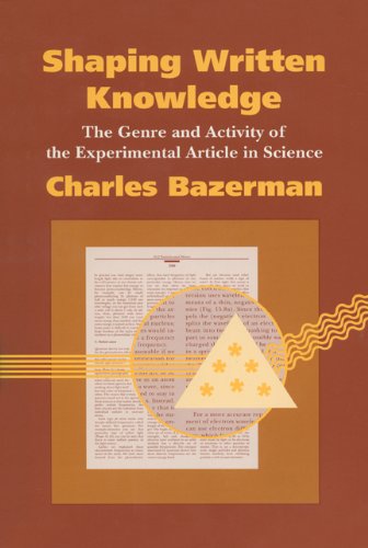 9780299116903: Shaping Written Knowledge: The Genre and Activity of the Experimental Article in Science: Genre and Activity of Experimental Article in Science