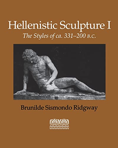 9780299118242: Hellenistic Sculpture I: The Styles of Ca. 331-200 B.C