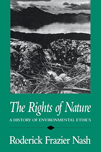 Stock image for The Rights of Nature: A History of Environmental Ethics for sale by BOOK'EM, LLC