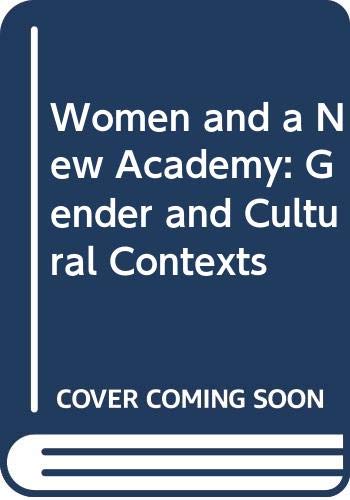 Beispielbild fr Women and a New Academy : Gender and Cultural Contexts zum Verkauf von Better World Books