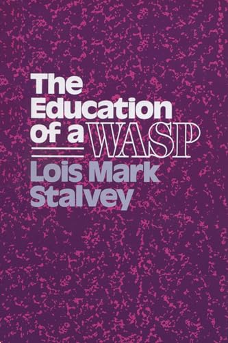 9780299119744: The Education of a WASP (Wisconsin Studies in American Autobiography)