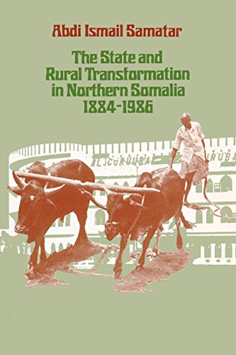 Beispielbild fr The State and Rural Transformation in Northern Somalia 1884-1986 zum Verkauf von Wonder Book