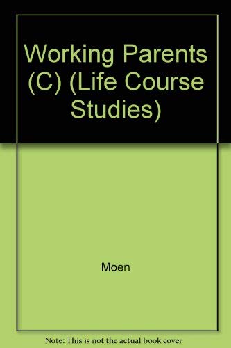 Stock image for Working Parents: Transformations in Gender Roles and Public Policies in Sweden (Life Course Studies) Moen, Phyllis for sale by CONTINENTAL MEDIA & BEYOND