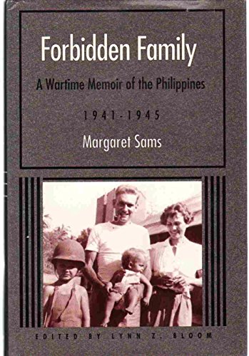 Imagen de archivo de Forbidden Family: A Wartime Memoir of the Philippines, 1941-1945 a la venta por ThriftBooks-Dallas