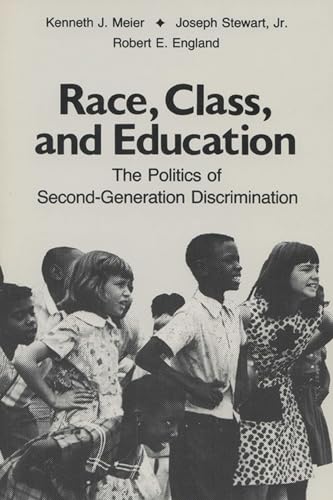 Stock image for Race, Class, and Education: The Politics of Second-Generation Discrimination for sale by ThriftBooks-Atlanta