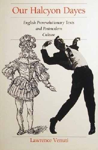 Beispielbild fr Our Halcyon Dayes: English Prerevolutionary Texts and Postmodern Culture zum Verkauf von A Good Read, LLC