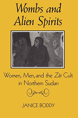 9780299123147: Wombs and Alien Spirits: Women, Men, and the Zar Cult in Northern Sudan (New Directions in Anthropological Writing)