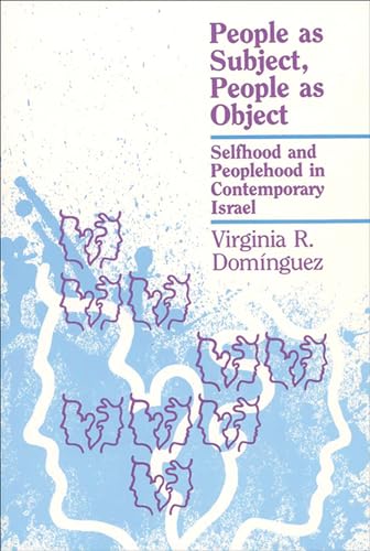 9780299123246: People As Subject, People As Object: Selfhood and Peoplehood in Contemporary Israel