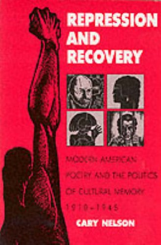 9780299123444: Repression And Recovery: Modern American Poetry & Politics Of Cultural Memory (Wisconsin Project on American Writers)