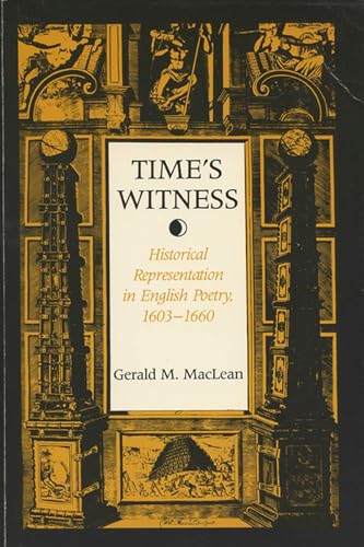 Beispielbild fr Time's Witness: Historical Representation in English Poetry, 1603�1660 zum Verkauf von Wonder Book