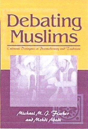9780299124304: Debating Muslims: Cultural Dialogues in Postmodernity and Tradition