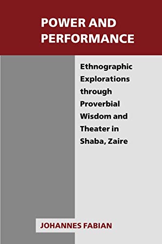 Beispielbild fr Power and Performance : Ethnographic Explorations Through Proverbial Wisdom and Theater in Shaba, Zaire zum Verkauf von Better World Books