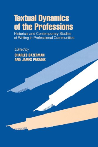 Stock image for Textual Dynamics of the Professions: Historical and Contemporary Studies of Writing in Professional Communites for sale by gearbooks