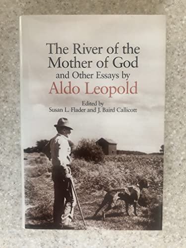 9780299127602: The River of the Mother of God and Other Essays by Aldo Leopold