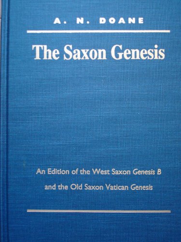9780299128005: The Saxon Genesis: An Edition of the West Saxon Genesis B and the Old Saxon Vatican Genesis