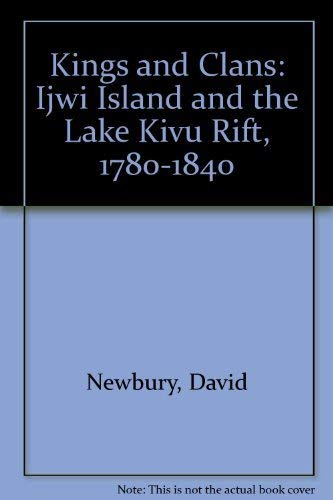 Beispielbild fr Kings and clans. Ijwi Island and the Lake Kivu Rift, 1780-1840. zum Verkauf von Kloof Booksellers & Scientia Verlag