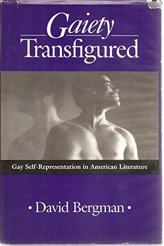 Imagen de archivo de Gaiety Transfigured : Gay Self-Representation in American Literature a la venta por Better World Books