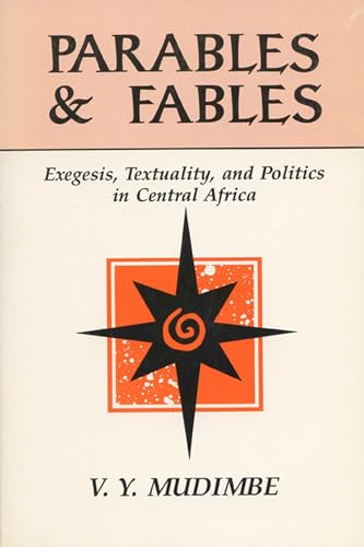 Beispielbild fr Parables and Fables: Exegesis, Textuality and Politics in Central Africa zum Verkauf von Anybook.com