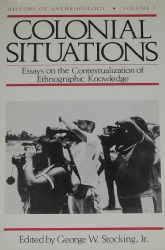 Stock image for Colonial Situations: Essays on the Contextualization of Ethnographic Knowledge for sale by ThriftBooks-Atlanta