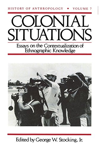 Imagen de archivo de Colonial Situations: Essays on the Contextualization of Ethnographic Knowledge (Volume 7) (History of Anthropology) a la venta por HPB-Red