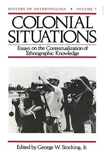 Stock image for Colonial Situations: Essays on the Contextualization of Ethnographic Knowledge (Volume 7) (History of Anthropology) for sale by HPB-Red