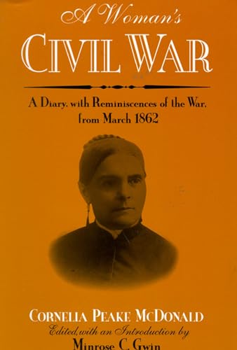 Stock image for A Woman's Civil War: A Diary with Reminiscences of the War, from March 1862 (Wisconsin Studies in Autobiography) for sale by Bookmonger.Ltd