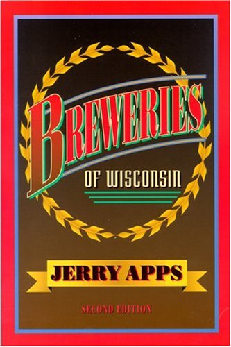 9780299133740: Breweries of Wisconsin (A North Coast Book)