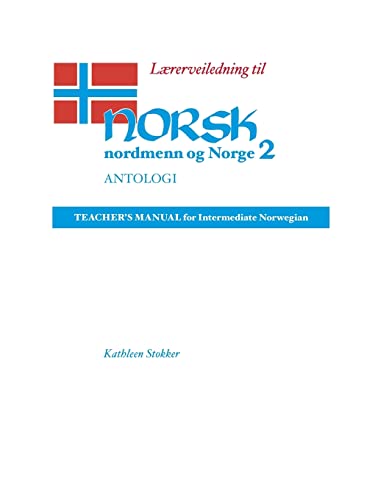 9780299134563: Lrerveiledning Til Norsk, Nordmenn Og Norge 2, Antologi: Teacher's Manual for Intermediate Norwegian