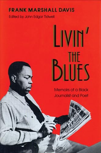 Beispielbild fr Livin' the Blues: Memoirs of a Black Journalist and Poet (Wisconsin Studies in Autobiography) zum Verkauf von HPB-Red