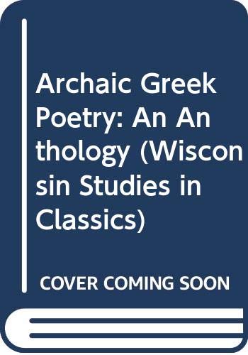 Stock image for Archaic Greek Poetry: An Anthology for sale by Powell's Bookstores Chicago, ABAA