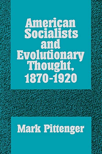 American Socialists and Evolutionary Thought, 1870-1920