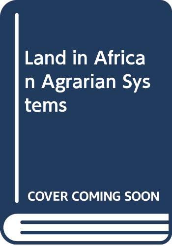 Stock image for Land in African Agrarian Systems for sale by Willis Monie-Books, ABAA