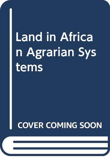 Beispielbild fr Land in African Agrarian Systems zum Verkauf von Better World Books