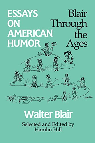 Beispielbild fr Essays on American Humor: Blair Through the Ages zum Verkauf von Revaluation Books