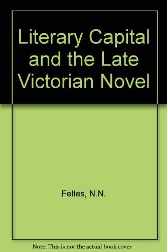 Literary Capital & the Late Victorian Novel