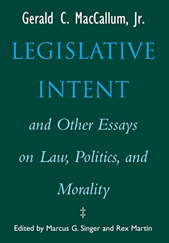 Stock image for Legislative Intent and Other Essays on Law, Politics, and Morality: and Other Essays on Politics, Law, and Morality for sale by Ken's Book Haven