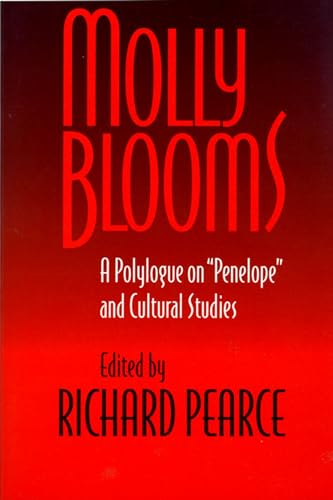 Stock image for Molly Blooms: A Polylogue on "Penelope" and Cultural Studies for sale by G.J. Askins Bookseller