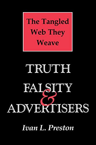 Beispielbild fr Tangled Web They Weave: Truth, Falsity, & Advertisers zum Verkauf von Wonder Book