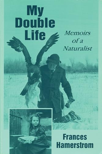 Stock image for My Double Life: Memoirs Of A Naturalist for sale by BooksRun