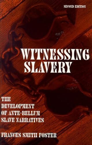 Stock image for Witnessing Slavery : The Development of Ante-Bellum Slave Narratives for sale by Better World Books: West