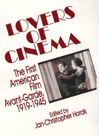 Imagen de archivo de Lovers of Cinema: First American Film Avant-garde, 1919-45 (Wisconsin Studies in Film) a la venta por Qwertyword Ltd