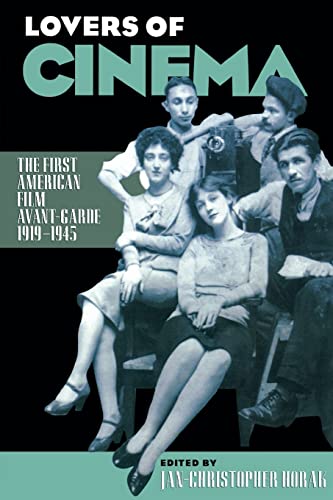 9780299146849: Lovers of Cinema: The First American Film Avant-Garde, 1919–1945 (Wisconsin Studies in Film)