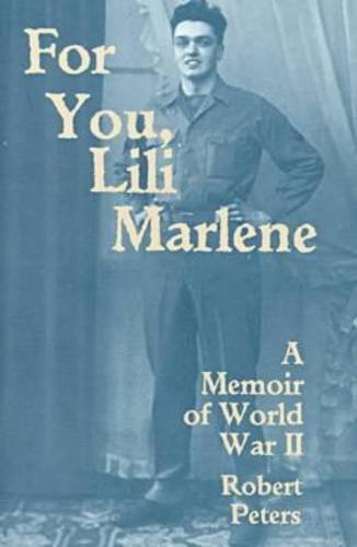 Beispielbild fr For You, Lili Marlene : A Memoir of World War II zum Verkauf von Better World Books