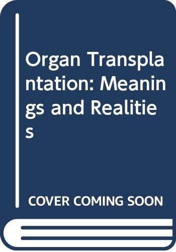 9780299149604: Organ Transplantation: Meanings and Realities