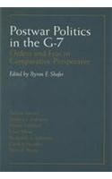 Beispielbild fr Postwar Politics in the G-7 : Orders and Eras in Comparative Perspective zum Verkauf von Better World Books