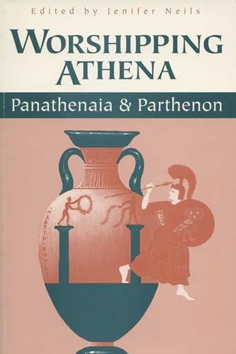 Stock image for Worshipping Athena: Panathenaia And Parthenon (Wisconsin Studies in Classics) for sale by WorldofBooks