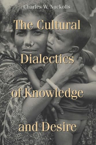 Stock image for The Cultural Dialectics of Knowledge and Desire for sale by Bingo Used Books
