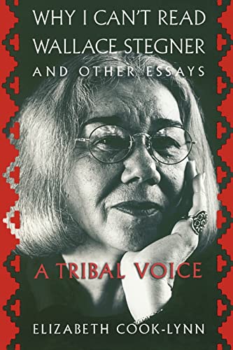 Imagen de archivo de Why I Can't Read Wallace Stegner and Other Essays: A Tribal Voice a la venta por More Than Words