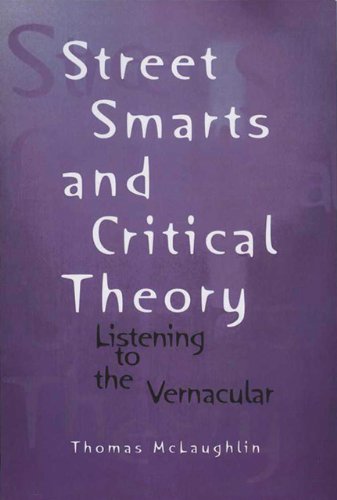 Street Smarts and Critical Theory: Listening to the Vernacular (Wisconsin Project on American Writers) (9780299151706) by McLaughlin, Thomas